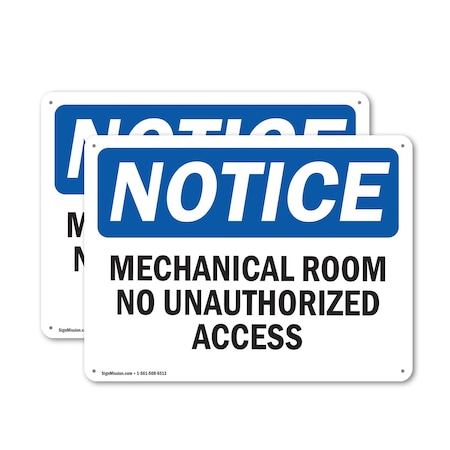 Signmission Mechanical Room No Unauthorized Access OSHA Notice Sign, Aluminum, 10in W x 7in L, 2PK OS-2PACK-NS-A-710-L-15949